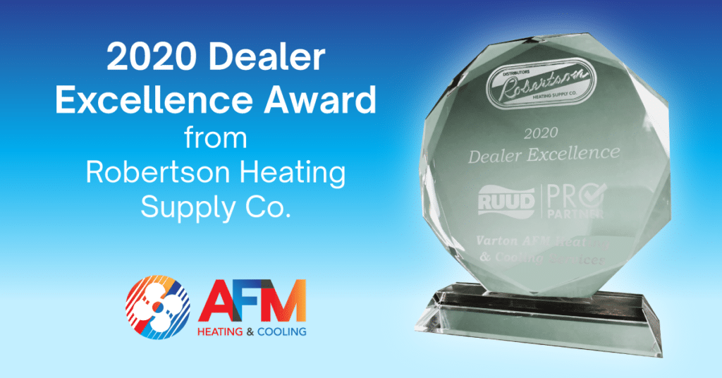 AFM Heating & Cooling Awarded 2020 Dealer Excellence Status from Robertson Heating Supply Co